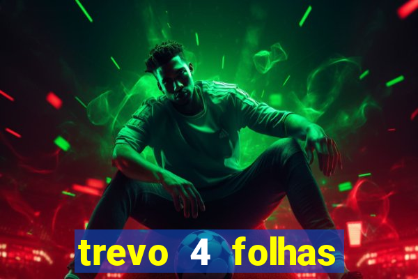 trevo 4 folhas significado espiritual